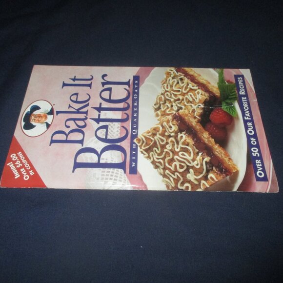 Bake It Better With Quaker Oats Cookbook (Softcover, Quaker Oats, 1994) - Picture 3 of 3